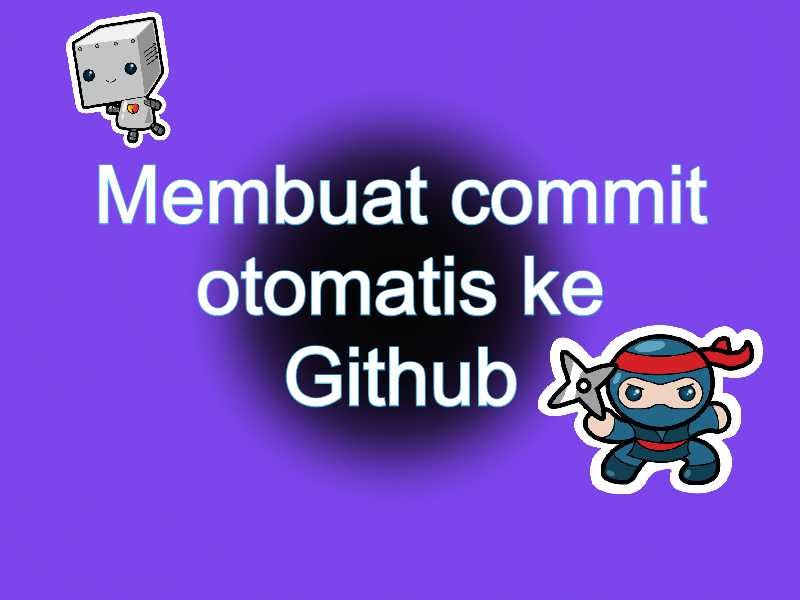 Membuat commit otomatis ke Github